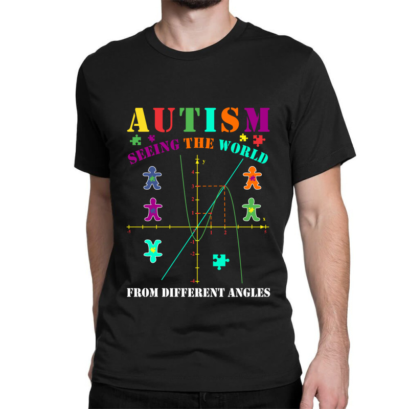 Autism Awareness - Autism Seeing World From Different Angles Classic T-shirt by LisaSnyder | Artistshot