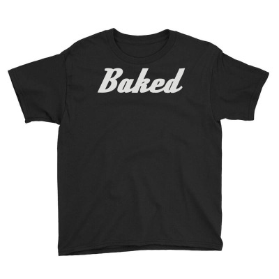 Baked Youth Tee Designed By Jokurzz