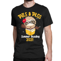 Tails And Tales Summer Reading 2021 Sloth Book Lovers T Shirt Classic T-shirt | Artistshot