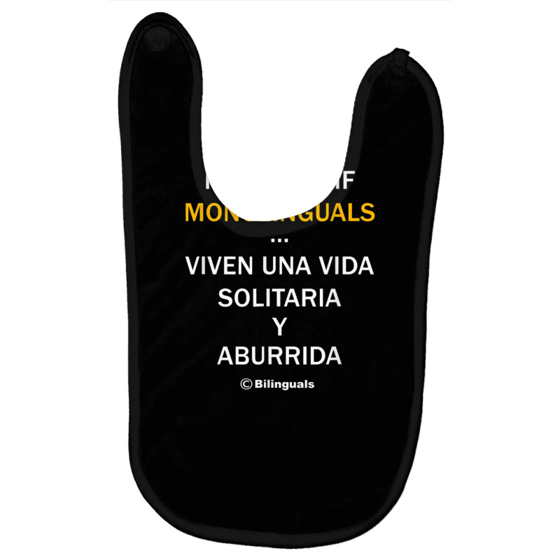 I Wonder If Monolinguals   Funny Spanish Bilinguals Tee V1 Baby Bibs by nbobatiga | Artistshot