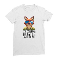 It's Called A Hustle Sweetheart Zootopia Ladies Fitted T-shirt | Artistshot