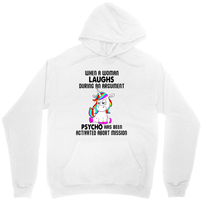 Funny Unicorn When A Woman Laughs During An Argument Unisex Hoodie by ShopYes | Artistshot