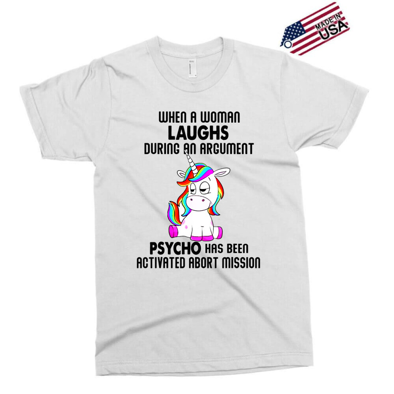 Funny Unicorn When A Woman Laughs During An Argument Exclusive T-shirt by ShopYes | Artistshot