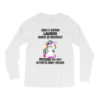 Funny Unicorn When A Woman Laughs During An Argument Long Sleeve Shirts | Artistshot