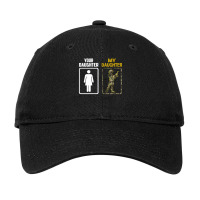 Your My Daughter Adjustable Cap | Artistshot