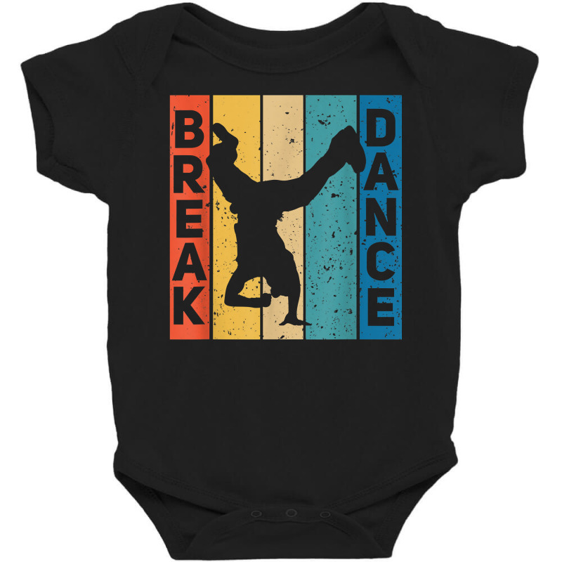 Break Dance Breakdance Break Dancer Breakdancing T Shirt Baby Bodysuit by belewomritans | Artistshot