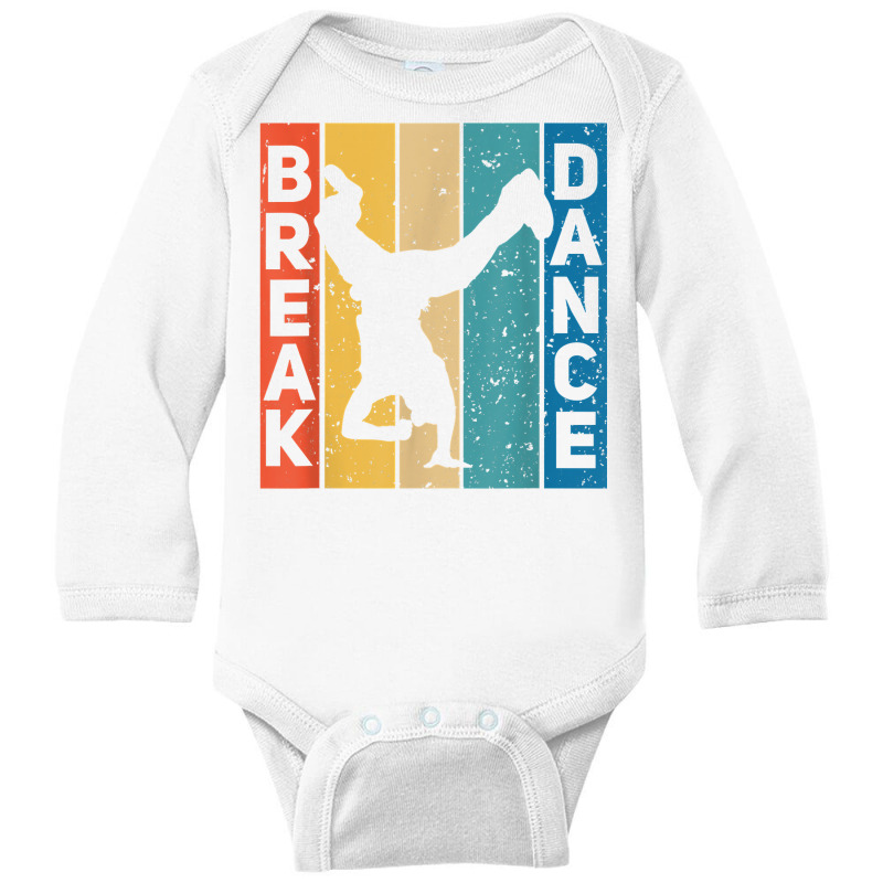 Break Dance Breakdance Break Dancer Breakdancing T Shirt Long Sleeve Baby Bodysuit by belewomritans | Artistshot