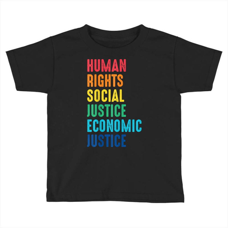 Economic Justice Human Rights Social Justice Freedom T Shirt Toddler T-shirt by belewomritans | Artistshot