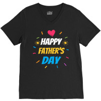 Happy Fathers Day T  Shirthappy Fathers Day T  Shirt V-neck Tee | Artistshot