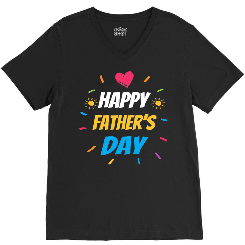 Happy Fathers Day T  Shirthappy Fathers Day T  Shirt V-neck Tee | Artistshot