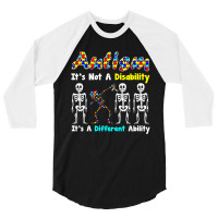 Autism Is Not A Disability It's A Different Ability 3/4 Sleeve Shirt | Artistshot