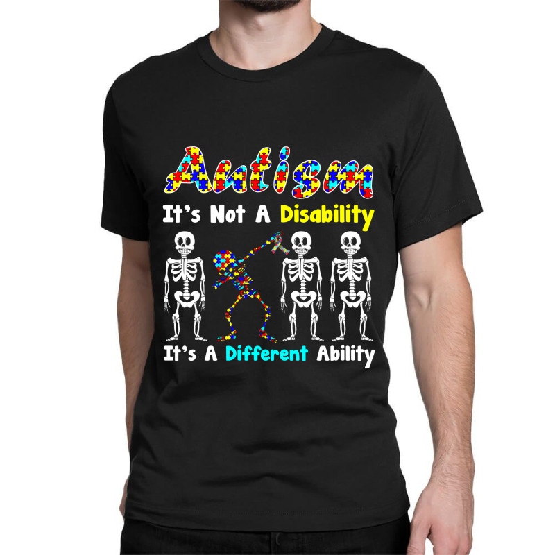 Autism Is Not A Disability It's A Different Ability Classic T-shirt by MichaelAlavarado | Artistshot