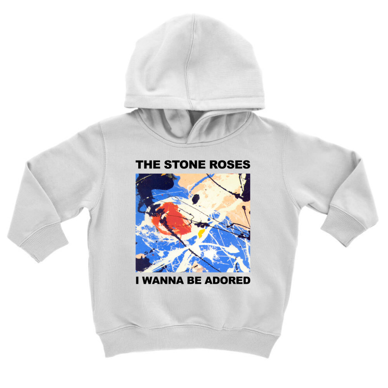 The Stone Roses I Wanna Be Adored [tw] Toddler Hoodie by edinusan | Artistshot