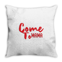 Come Throw Pillow | Artistshot