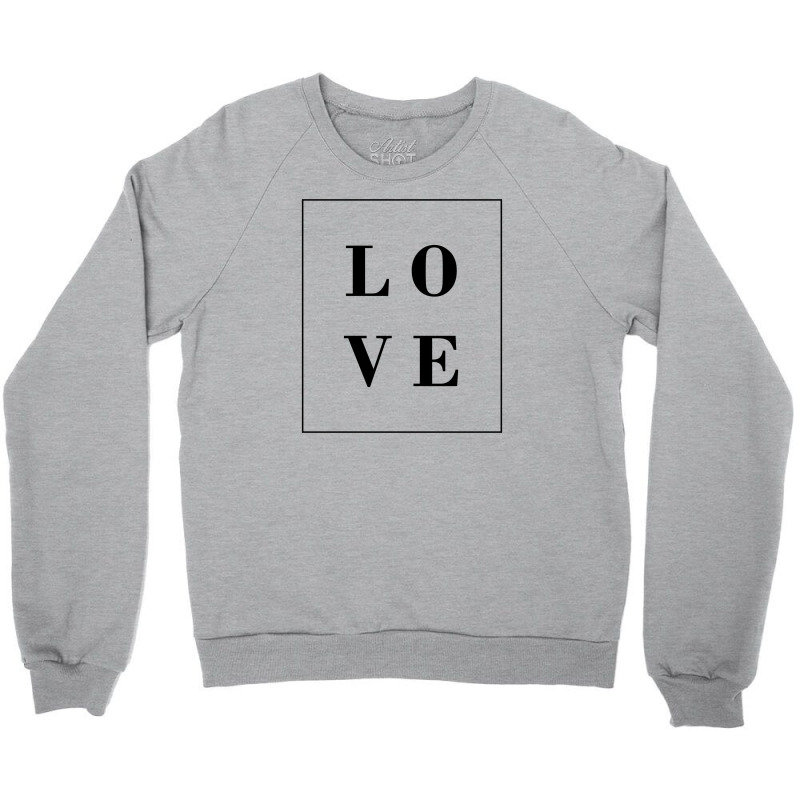 Love Crewneck Sweatshirt | Artistshot