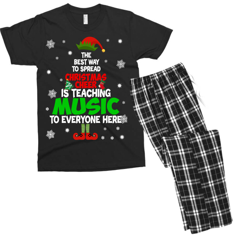 The Best Way To Spread Christmas Cheer Is Teaching Music Sweatshirt Men's T-shirt Pajama Set | Artistshot