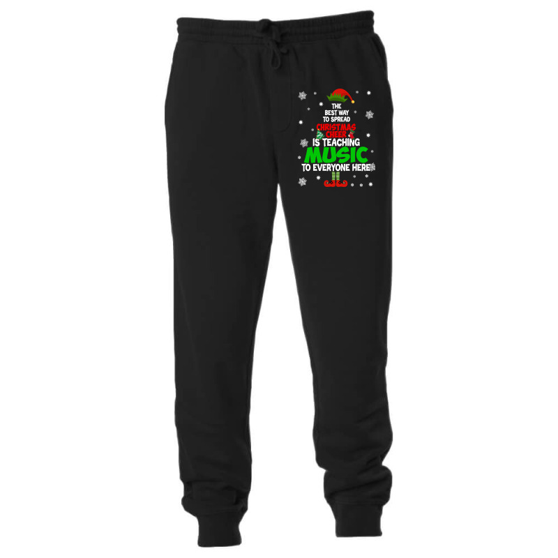 The Best Way To Spread Christmas Cheer Is Teaching Music Sweatshirt Unisex Jogger | Artistshot