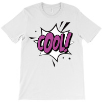 Cool !!! T-shirt | Artistshot