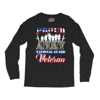 Proud Army National Guard Veteran Tee U.s. Military Gift Long Sleeve Shirts | Artistshot