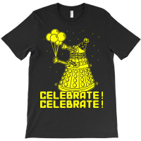 Dalek Celebrate! T-shirt | Artistshot