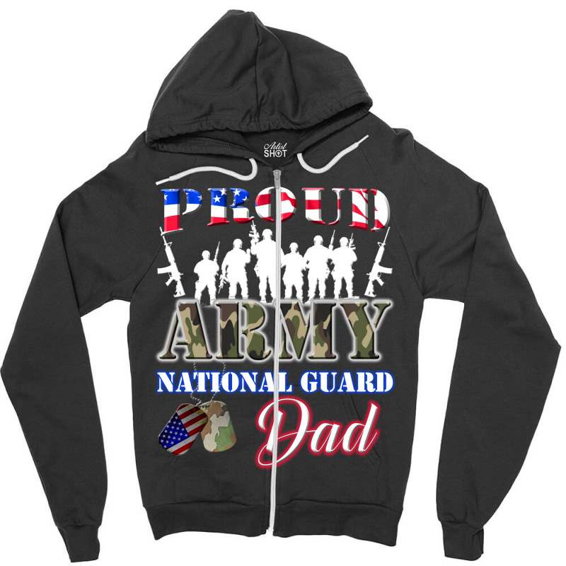 Proud Army National Guard Dad Tee U.s. Military Gift Zipper Hoodie | Artistshot