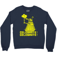 Dalek Celebrate! Crewneck Sweatshirt | Artistshot