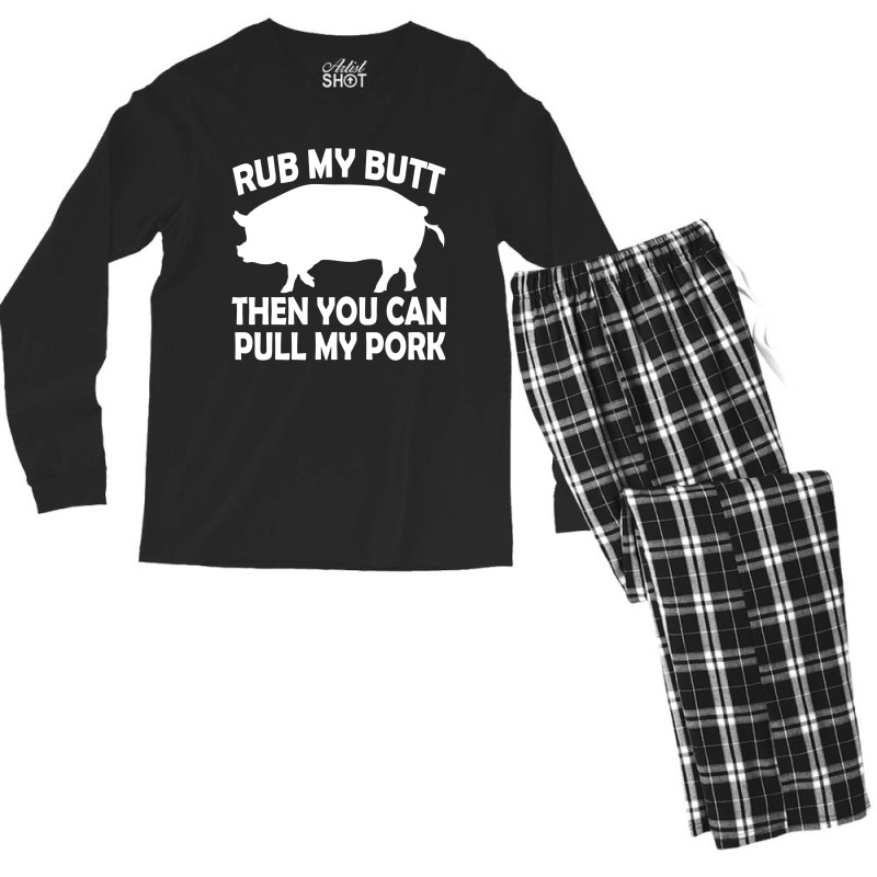 Funny Rub My Butt Then You Can Pull My Pork Bbq Men's Long Sleeve Pajama Set | Artistshot