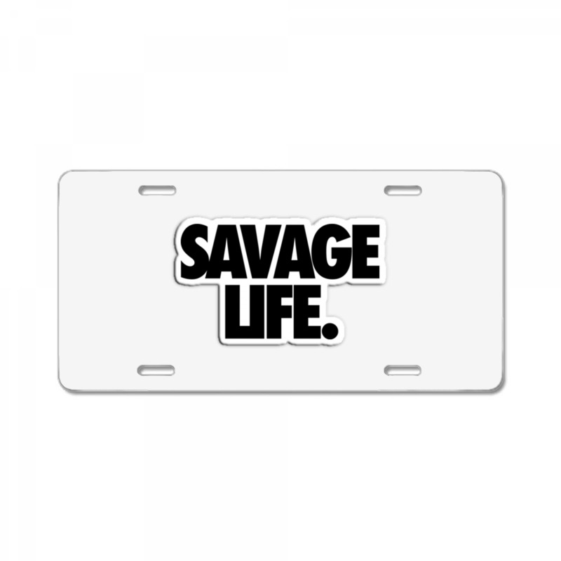 Savege Life License Plate | Artistshot