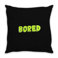 Bored Throw Pillow | Artistshot