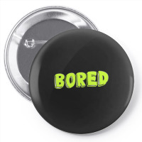 Bored Pin-back Button | Artistshot