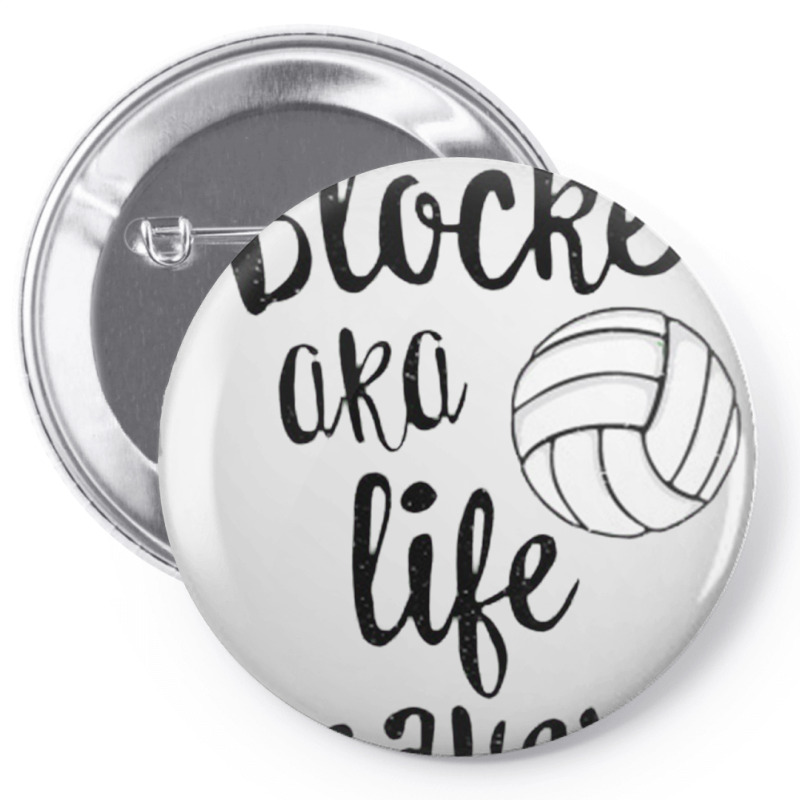 Blocker Aka Life Saver Funny Volleyball T Shirt Defense [converted] Co Pin-back Button | Artistshot