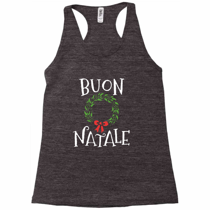 Buon Natale Christmas T Shirt Italy Italian Merry Xmas Racerback Tank by johnoconnorart | Artistshot