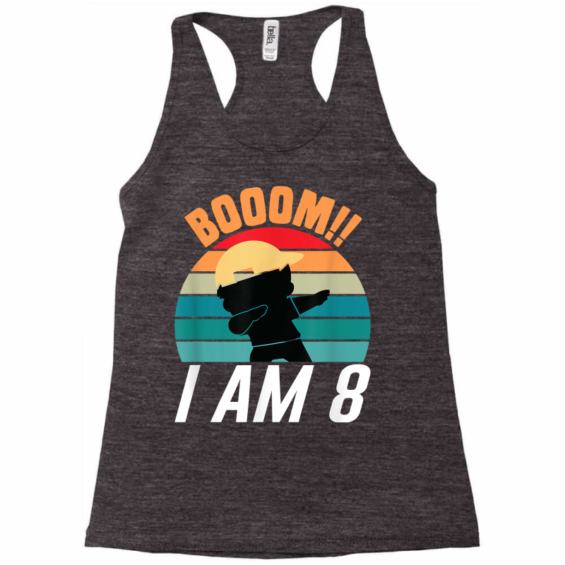 Boom I Am 8 Dabbing Boys 8th Birthday Eight Years T Shirt Racerback Tank by nayarilorenzi | Artistshot