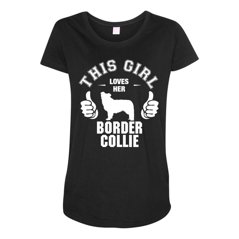 This Girl Loves Her Border Collie Maternity Scoop Neck T-shirt by tshiart | Artistshot