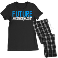 Future Anesthesiologist Nurse Anesthetist Anesthesiology T Shirt Women's Pajamas Set | Artistshot