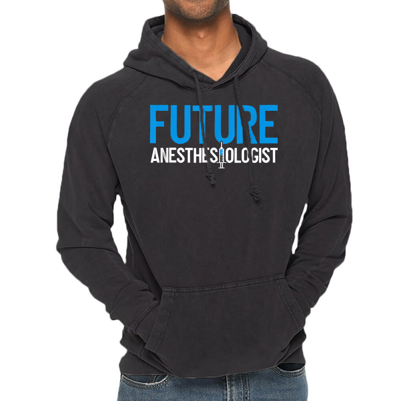 Future Anesthesiologist Nurse Anesthetist Anesthesiology T Shirt Vintage Hoodie | Artistshot