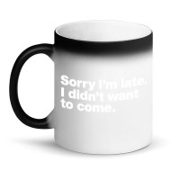 Sorry I'm Late Magic Mug | Artistshot