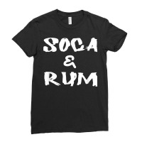 Soca & Rum Trinidad And Tobago Island Caribbean Music T Shirt Ladies Fitted T-shirt | Artistshot