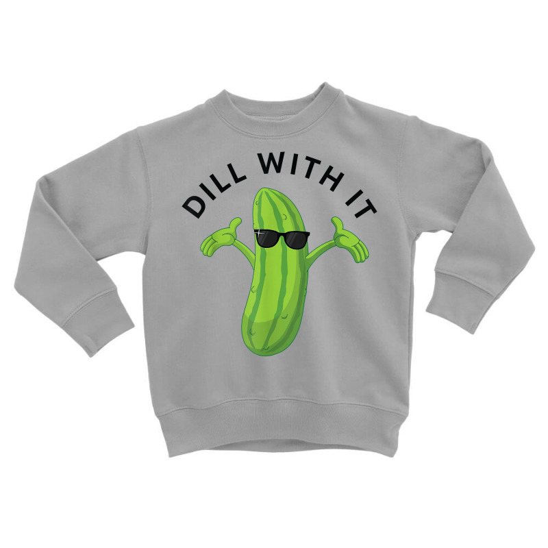 Dill With It Pickle Tee Humorous Gift T Shirt Toddler Sweatshirt by norhannuchols | Artistshot