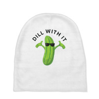 Dill With It Pickle Tee Humorous Gift T Shirt Baby Beanies | Artistshot