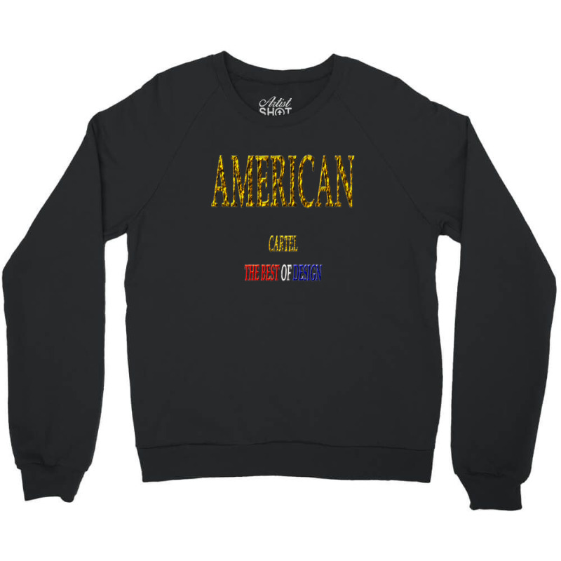 American Cartel Crewneck Sweatshirt by Dav | Artistshot