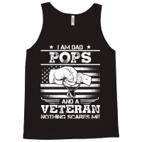 I'm A Dad Pop Veteran Nothing Scares Me Fathers Day Tank Top | Artistshot