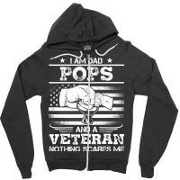 I'm A Dad Pop Veteran Nothing Scares Me Fathers Day Zipper Hoodie | Artistshot