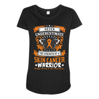 Never Underestimate The Strength Of A Skin Cancer Warrior Maternity Scoop Neck T-shirt | Artistshot