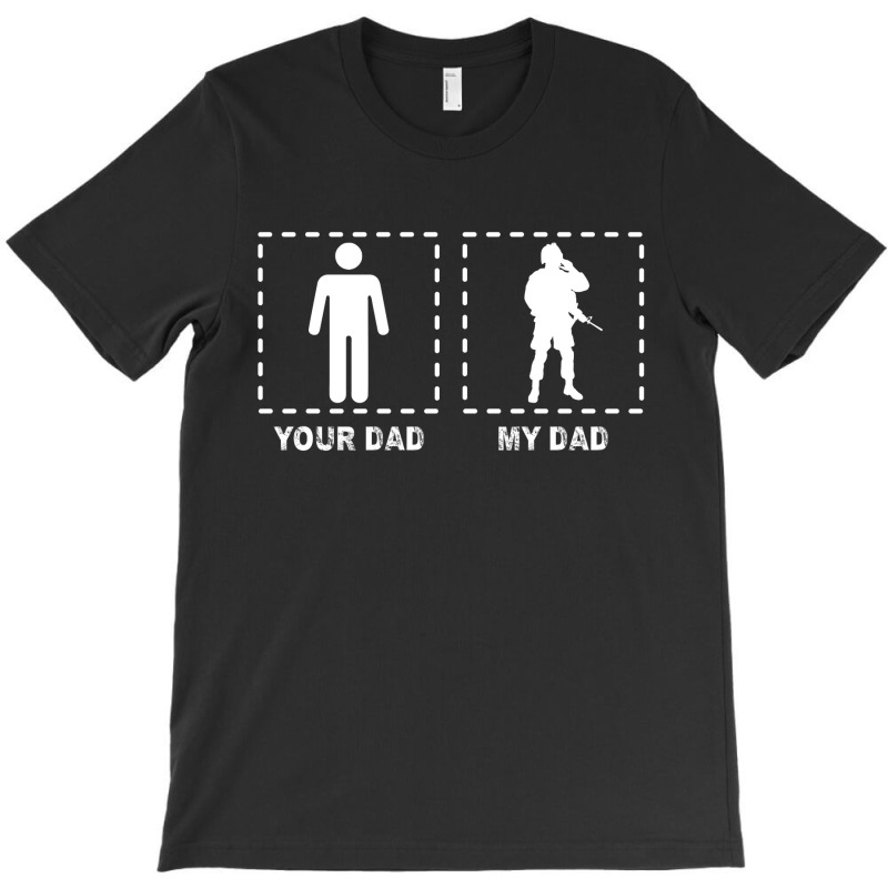 Your Dad My Dad Funny Shirt Military Father Camouflage T-shirt | Artistshot