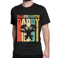 Mens Daddy Blacksmith.vintage Retro Shirts For Father's Day Classic T-shirt | Artistshot