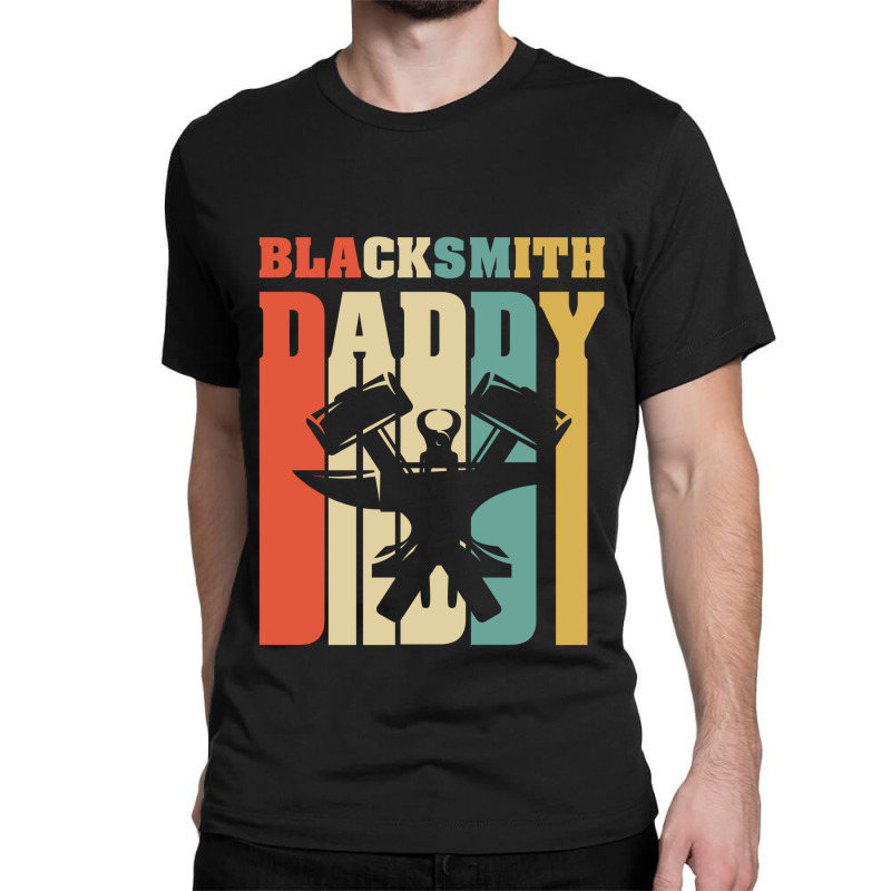 Mens Daddy Blacksmith.vintage Retro Shirts For Father's Day Classic T-shirt | Artistshot