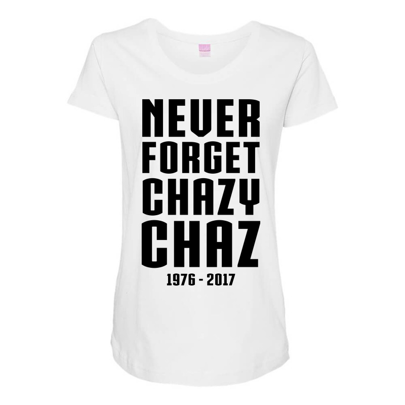 Never Forget Chazy Chaz Maternity Scoop Neck T-shirt by tshiart | Artistshot