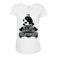 I Am Beagle Actually In A Very Commited Relationship Maternity Scoop Neck T-shirt | Artistshot