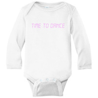 Time To Dance Long Sleeve Baby Bodysuit | Artistshot